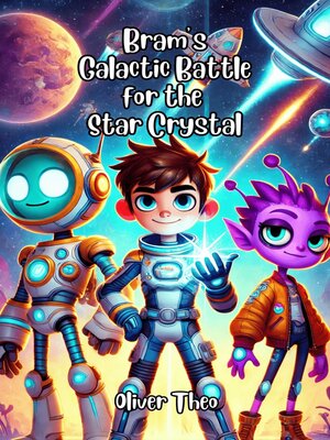cover image of Bram's Galactic Battle for the Star Crystal